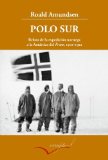 Portada de POLO SUR: RELATO DE LA EXPEDICION NORUEGA A LA ANTARTIDA DEL FRAM