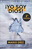 Portada de &iexcl;YO SOY DIOS!: S&Eacute; EL CREADOR DE TU UNIVERSO Y MATERIALIZA TODOS TUS SUE&Ntilde;OS