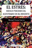 Portada de EL ESTR?S: RIESGO PSICOSOCIAL ACENTUADO EN EL DOCENTE.