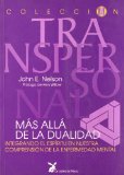 Portada de MAS ALLA DE LA DUALIDAD: INTEGRANDO EL ESPIRITU EN NUESTRA COMPRENSION DE LA ENFERMEDAD MENTAL