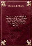 Portada de THE FATHERS OF NEW ENGLAND: AN ORATION DELIVERED BEFORE THE NEW ENGLAND SOCIETY OF NEW-YORK, DECEMBER 21, 1849 AND PUB. AT THEIR REQUEST
