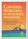 Portada de CONVIERTA PROBLEMAS EN SOLUCIONES INTELIGENTES