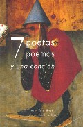 Portada de 7 POETAS, 7 POEMAS Y UNA CANCION: PRESENTACION POETICA