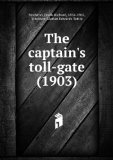 Portada de THE CAPTAIN'S TOLL-GATE (1903)