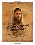 Portada de EL CRISTIANISMO OLVIDADO: LA HISTORIA DE LOS EVANGELIOS DE NAG HAMMADI
