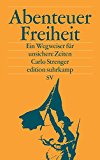 Portada de ABENTEUER FREIHEIT: EIN WEGWEISER FÜR UNSICHERE ZEITEN