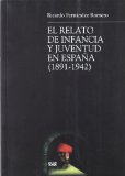 Portada de EL RELATO DE INFANCIA Y JUVENTUD EN ESPAÑA (1891-1942)