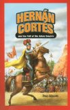 Portada de HERNAN CORTES AND THE FALL OF THE AZTEC EMPIRE (JR. GRAPHIC BIOGRAPHIES)