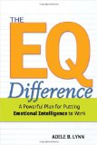 Portada de THE EQ DIFFERENCE: A POWERFUL PLAN FOR PUTTING EMOTIONAL INTELLIGENCE TO WORK