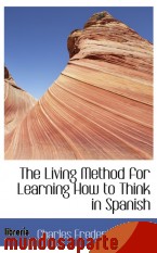 Portada de THE LIVING METHOD FOR LEARNING HOW TO THINK IN SPANISH