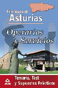 Portada de OPERARIOS DE SERVICIOS DEL PRINCIPADO DE ASTURIAS: TEMARIO, TEST Y SUPUESTOS PRACTICOS