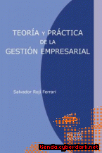Portada de TEORÍA Y PRÁCTICA DE LA GESTIÓN EMPRESARIAL - EBOOK