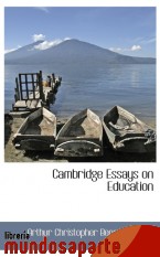 Portada de CAMBRIDGE ESSAYS ON EDUCATION