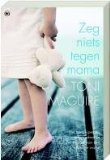 Portada de ZEG NIETS TEGEN MAMA / DRUK 1