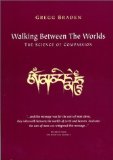 Portada de WALKING BETWEEN THE WORLDS: THE SCIENCE OF COMPASSION BY BRADEN, GREGG (1997) PAPERBACK