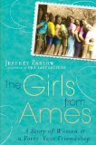 Portada de THE GIRLS FROM AMES: A STORY OF WOMEN AND A FORTY-YEAR FRIENDSHIP