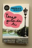 Portada de TENGO GANAS DE TÍ / FEDERICO MOCCIA ; TRADUCCIÓN DE Mª ÁNGELES CABRÉ