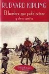 Portada de EL HOMBRE QUE PUDO REINAR Y OTROS CUENTOS