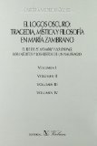 Portada de EL LOGOS OSCURO: TRAGEDIA, MISTICA Y FILOSOFIA EN MARIA ZAMBRANO