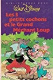 Portada de LES 3 PETITS COCHONS ET LE GRAND MÉCHANT LOUP : COLLECTION : BIBLIOTHÈQUE ROSE MINI ROSE CARTONNÉE