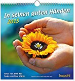 Portada de IN SEINEN GUTEN HÄNDEN 2013: BILDER, DIE BERÜHREN - WORTE, DIE BEWEGEN