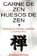 Portada de CARNE DE ZEN, HUESOS DE ZEN: ANTOLOGIA DE HISTORIAS, LEYENDAS Y CUENTOS ZEN