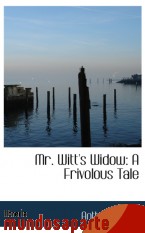 Portada de MR. WITT`S WIDOW: A FRIVOLOUS TALE