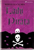 Portada de LADY PIRATA: LA VERDADERA HISTORIA DE MARY READ, LA PIRATA QUE ATEMORIZO A LOS NAVEGANTES DEL SIGLO XVII