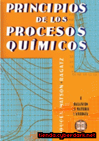 Portada de PRINCIPIOS DE LOS PROCESOS QUÍMICOS. I. BALANCES DE MATERIA Y ENERGÍA - EBOOK