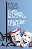 Portada de CUATRO CORAZONES CON FRENO Y MARCHA ATRAS // LOS LADRONES SOMOS GENTE HONRADA