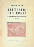 Portada de NEI TEATRI DI VICENZA (STORIA, PERSONAGGI, CURIOSITÀ, AVVENIMENTI). 1585-1948