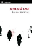 Portada de CUENTOS COMPLETOS (1957-2000) (MODERNOS Y CLÁSICOS) DE SAER, JUAN JOSÉ (2012) TAPA BLANDA