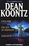 Portada de KOONTZ: THREE COMPLETE NOVELS: COLD FIRE; HIDEAWAY; THE KEY TO MIDNIGHT BY KOONTZ, DEAN (2000) HARDCOVER