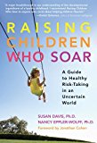 Portada de RAISING CHILDREN WHO SOAR: A GUIDE TO HEALTHY RISK-TAKING IN AN UNCERTAIN WORLD BY SUSAN DAVIS (2009-09-01)