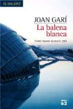 Portada de LA BALENA BLANCA (PREMI JOAN MARTORELL 2007)