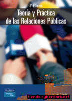 Portada de TEORÍA Y PRÁCTICA DE LAS RELACIONES PÚBLICAS, 8&ORDF; ED. - EBOOK