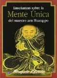 Portada de ENSEÑANZAS SOBRE LA MENTE ÚNICA DEL MAESTRO ZEN HUANG-PO (TEXTOS DE LA TRADICION ZEN)