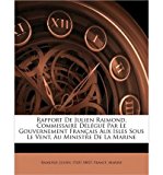 Portada de RAPPORT DE JULIEN RAIMOND, COMMISSAIRE DELEGUE PAR LE GOUVERNEMENT FRANCAIS AUX ISLES SOUS LE VENT, AU MINISTRE DE LA MARINE (PAPERBACK)(FRENCH) - COMMON