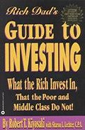 Portada de RICH DAD S GUIDE TO INVESTING: WHAT THE RICH INVEST IN THAT THE POOR AND MIDDLE CLASS DO NOT!