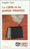 Portada de CASA DE LOS POETAS MUERTOS, LA (VI PREMIO LLANES DE VIAJES 2011) (LITERATURA DE VIAJES)