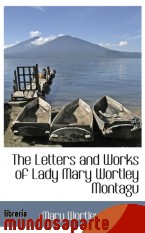 Portada de THE LETTERS AND WORKS OF LADY MARY WORTLEY MONTAGU