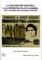 Portada de LA TRANSICIÓN POLÍTICA A LA DEMOCRACIA EN ALMERÍA. VOL. I. LOS INICIOS DE LA TRANSICIÓN. 1974-1978