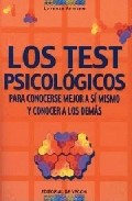 Portada de LOS TEST PSICOLOGICOS: PARA CONOCERSE MEJOR A SI MISMO Y CONOCER A LOS DEMAS