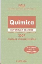 Portada de QUÍMICA. UNIVERSIDADES DE MADRID. EXÁMENES OFICIALES RESUELTOS