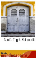 Portada de CECIL`S TRYST, VOLUME III