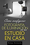 Portada de CÓMO CONFIGURAR FOTOGRAFÍA DE ILUMINACIÓN EN UN ESTUDIO EN CASA