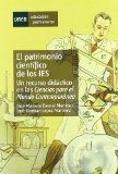 Portada de EL PATRIMONIO CIENTÍFICO DE LOS IES. UN RECURSO DIDÁCTICO EN LAS CIENCIAS PARA EL MUNDO CONTEMPORÁNEO