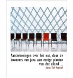 Portada de AANTEEKENINGEN OVER HET NUT, DOOR DE BOWENERS VAN JAVA AAN EENIGE PLANTEN VAN DAT EILAND ... (HARDBACK) - COMMON