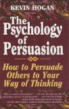 Portada de THE PSYCHOLOGY OF PERSUASION: HOW TO PERSUADE OTHERS TO YOUR WAY OF THINKING