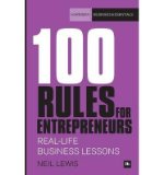 Portada de [(100 RULES FOR ENTREPRENEURS: REAL-LIFE BUSINESS LESSONS )] [AUTHOR: NEIL LEWIS] [NOV-2010]